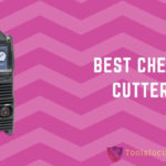 Best Cheap Plasma Cutter Reviews