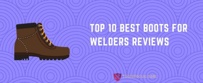 best boots for welders reviews